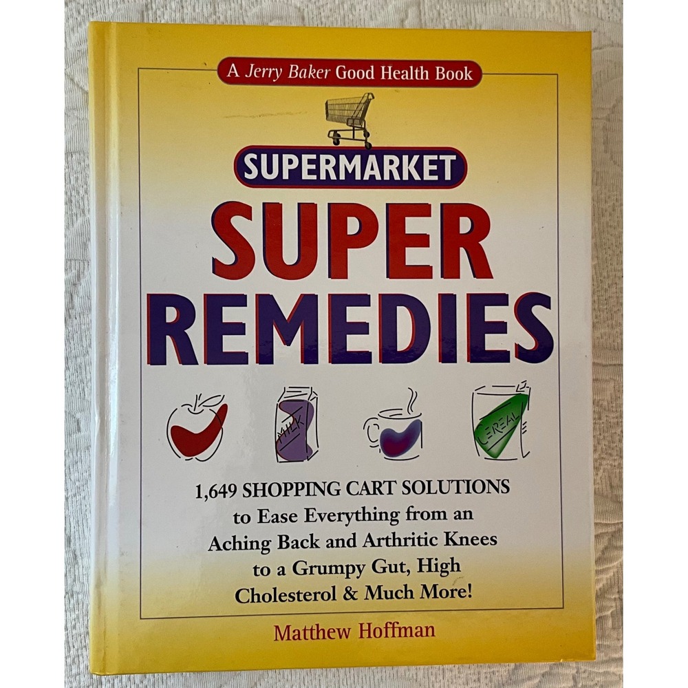 Supermarket Super Remedies Jerry‎ Baker Good Health Book 1649 Solutions